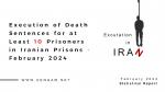 IRAN - Hengaw, 10 executions in February 2024 IRAN - Hengaw, 10 executions in February 2024